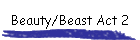 Beauty/Beast Act 2